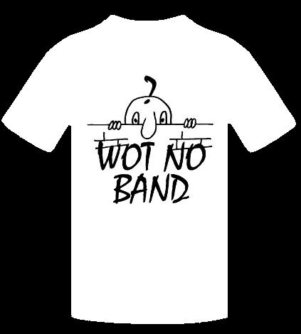 WOT NO BAND