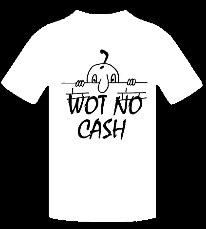 WOT NO CASH