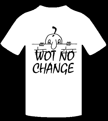 WOT NO CHANGE