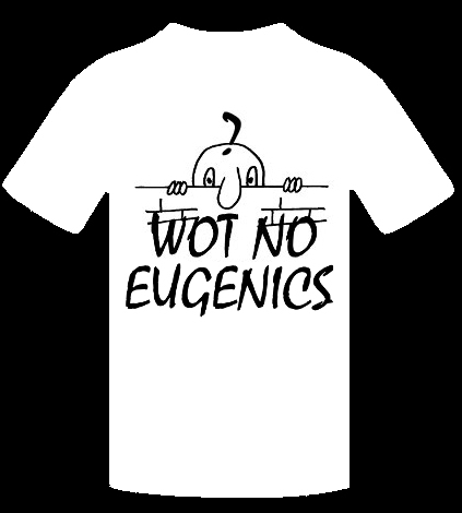 WOT NO EUGENICS