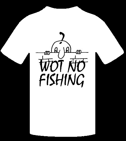 WOT NO FISHING