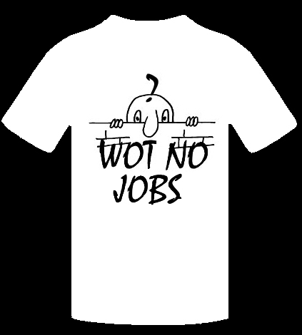 WOT NO JOBS