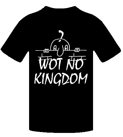 WOT NO KINGDOM
