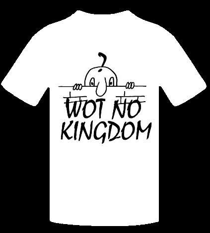 WOT NO KINGDOM