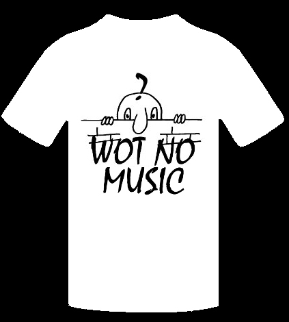 WOT NO MUSIC