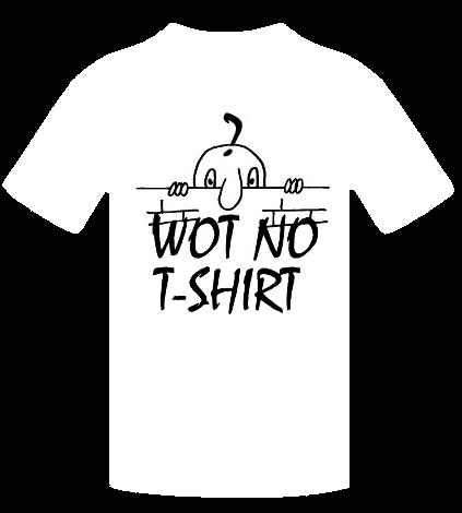 WOT NO T-SHIRTS