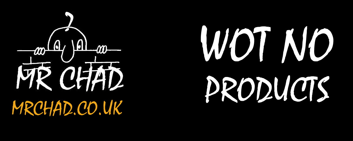 Mr Chad- WOT NO Products